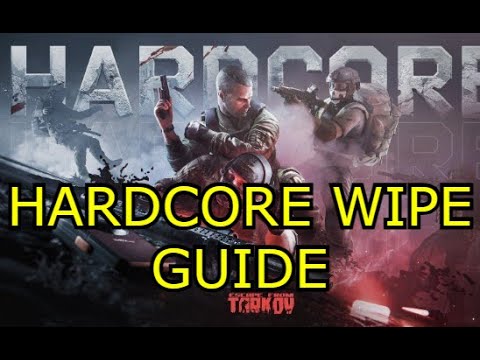 Hardcore Wipe Guide for Dummies - Escape From Tarkov