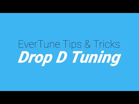 EverTune Tips & Tricks: Drop D Tuning