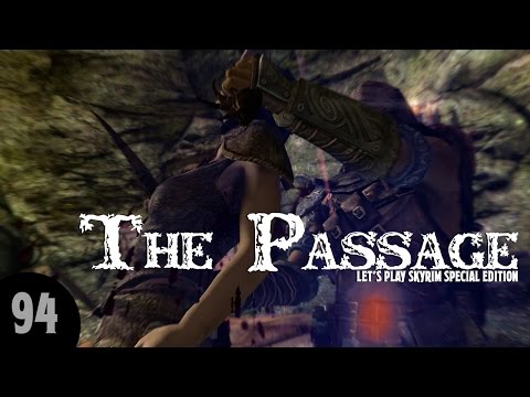 Let's Play Skyrim SE: The Passage - Part 94