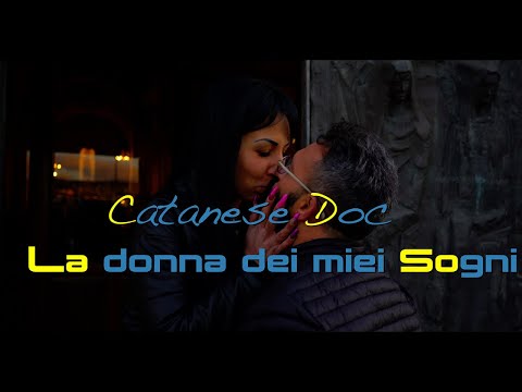 Catanese Doc - La Donna Dei Miei Sogni (Video Ufficiale 2023)