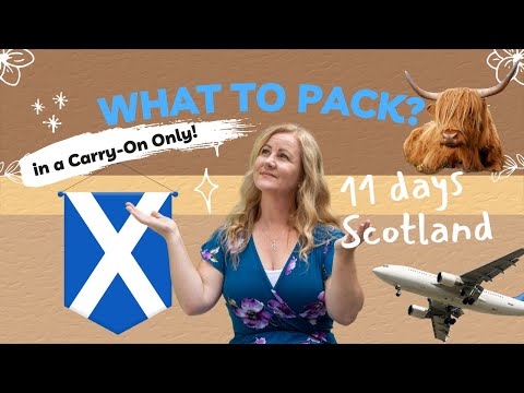 What to Pack | 11 Days in Scotland | Carry-On only | Packing Tips by Hazel Dodson | Travel on Trips