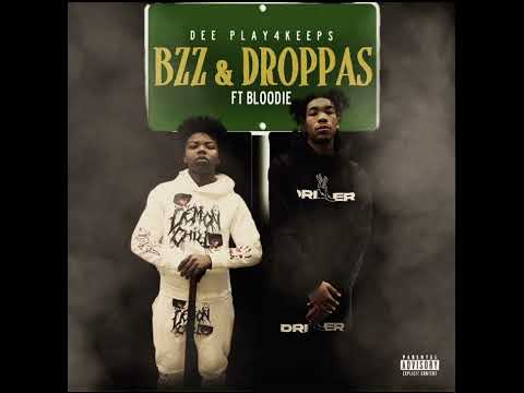 Dee Play4keeps X Bloodie “ Bzz & Droppas “ (Official Audio)