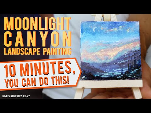 Moonlight Canyon - 10 min mini landscape painting! You can do this too!