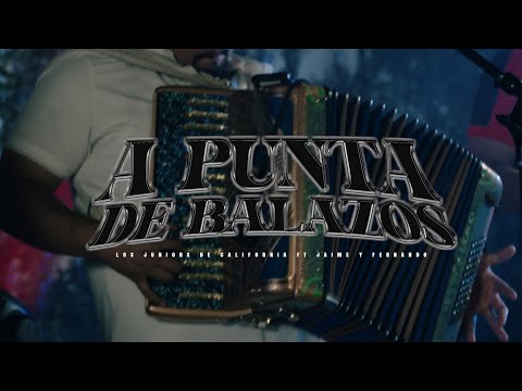 A Punta de Balazos - Los Juniors de California ft. Jaime y Fernando (en vivo)