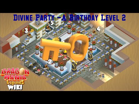 Divine Party -A Birthday - Level 1 to Level 2 | Dragon Mania Legends