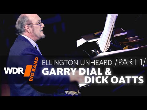 Garry Dial & Dick Oatts feat. by WDR BIG BAND - Ellington Unheard | Full Concert Part 1