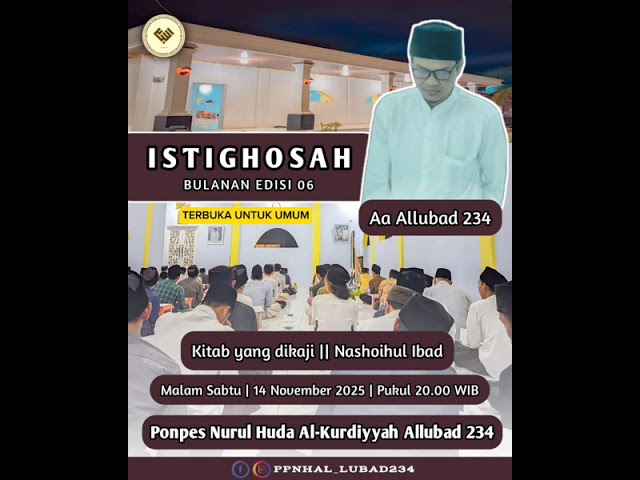 ISTIGOSAH BULANAN EDISI 06 JUMAT MALAM SABTU PONPES NURUR HUDA AL - KURDIYYAH ALLUBAD 234 KADOMAS