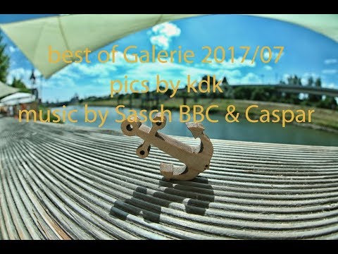 best-of-galerie 2017/07 - music by Sasch BBC & Caspar