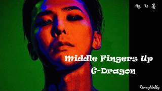 G-DRAGON - Middle Fingers Up Lyrics (INTRO) (권지용)  [ROM/HAN/ENG]