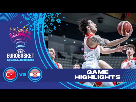 Turkey - Croatia | Highlights - FIBA EuroBasket 2022 Qualifiers