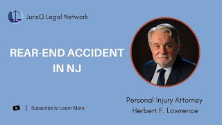 Understanding Rear-End Accidents in NJ: Causes, Consequences, and Legal Insights