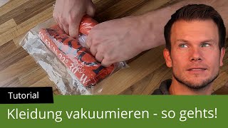 Kleidung Vakuumieren - so gehts richtig! [Tutorial]