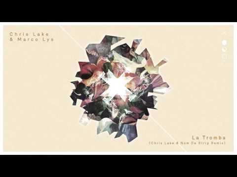 Chris Lake & Marco Lys - La Tromba (Chris Lake & Nom De Strip remix)
