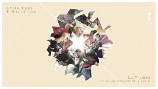 Chris Lake &amp; Marco Lys - La Tromba (Chris Lake &amp; Nom De Strip remix)
