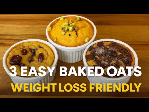 3 High Protein Baked Oats | Weight Loss Friendly Breakfast Recipes