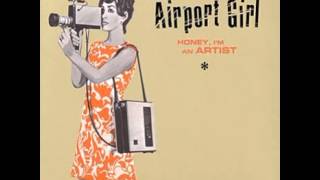 Airport Girl - Power Yr Trip