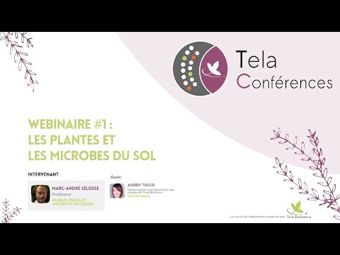 , title : 'Tela Conférences - Webinaire #1 -  Les plantes et les microbes du sol'