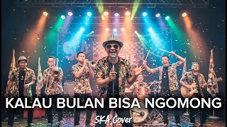 Download lagu KALAU BULAN BISA NGOMONG - DOEL SUMBANG | Versi SKA | Lagu Nostalgia (Cover by Ruang SKA) mp3