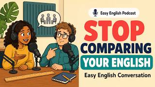 Why You Should Stop Comparing Your English | English Speaking Practice