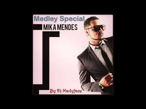 Medley MIKA MENDES by Dj Madyface