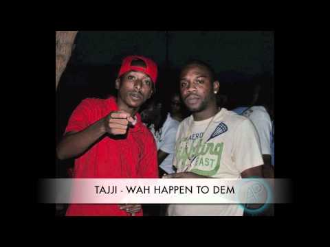 TAJJI - WAH HAPPEN TO DEM [QB RECORDS/ FRENZ FOR REAL) HEATWAVE RIDDIM-2011