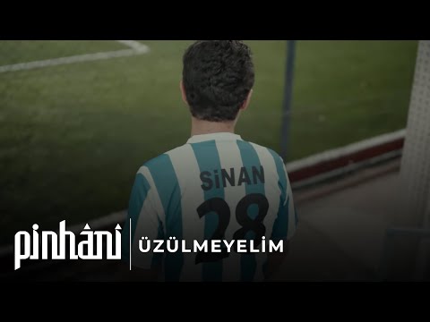 Üzülmeyelim - Pinhani
