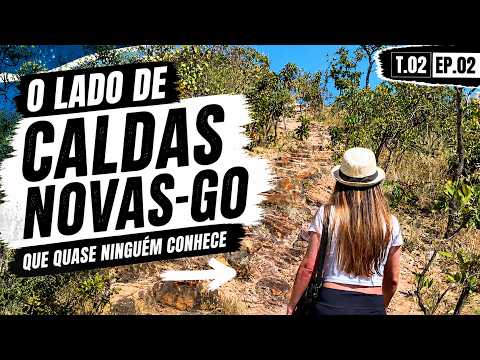 O LADO DE CALDAS NOVAS-GO QUE QUASE NINGUÉM FALA T.02 EP.02