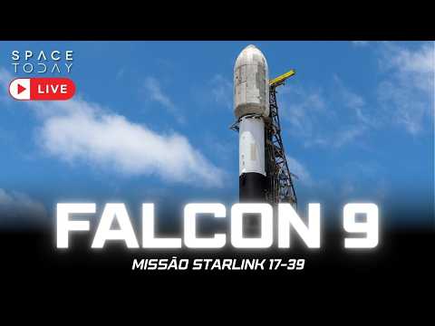 LANÇAMENTO FALCON 9 | MISSÃO STARLINK 17-39