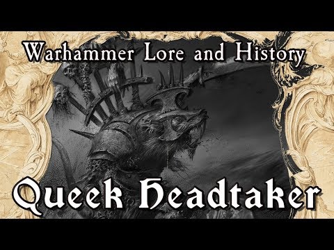 Warhammer Lore And History: Queek Headtaker
