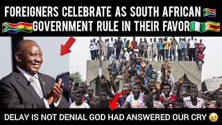 😍 Foreigners Celebrate As South African 🇿🇦 Government Rule In Their Favor 