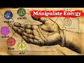 Energy Manipulation Is REAL Use This Energy Technique Before Everyone Learns It No Bs