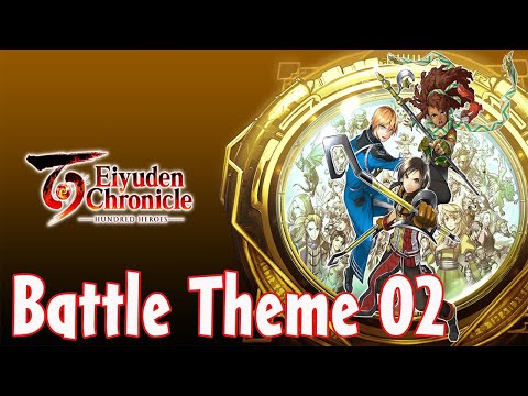 Battle Theme 02 - Eiyuden Chronicle Hundred Heroes OST
