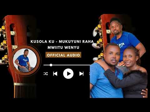 MWIITU WENYU 🔥BY KUSOLA KU