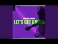 Let's Get Down (Extended Mix)
