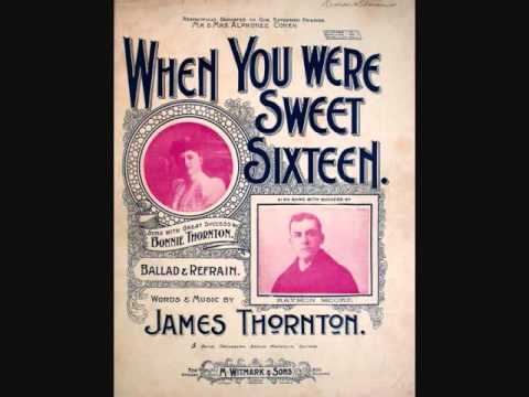Harry Macdonough - When You Were Sweet Sixteen (1901)