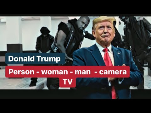 Donald Trump Person - Woman - Man - Camera - Tv remix (Parody song and video)
