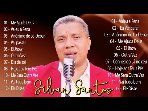 Só Antigos Silvan Santos Os Mais Belos Louvores -- Top 20  MELHORES MÚSICAS GOSPEL - Atualizado 2025