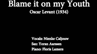 Blame it on my Youth