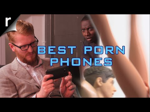 What’s the best phone for watching porn? (Video, NSFW) | Recombu
