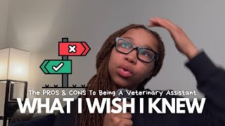 What I wish I knew BEFORE becoming a Veterinary Assistant