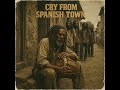 Reggae Roots 1976 Unreleased Album Ras Obadiah Cry From Spanish Town