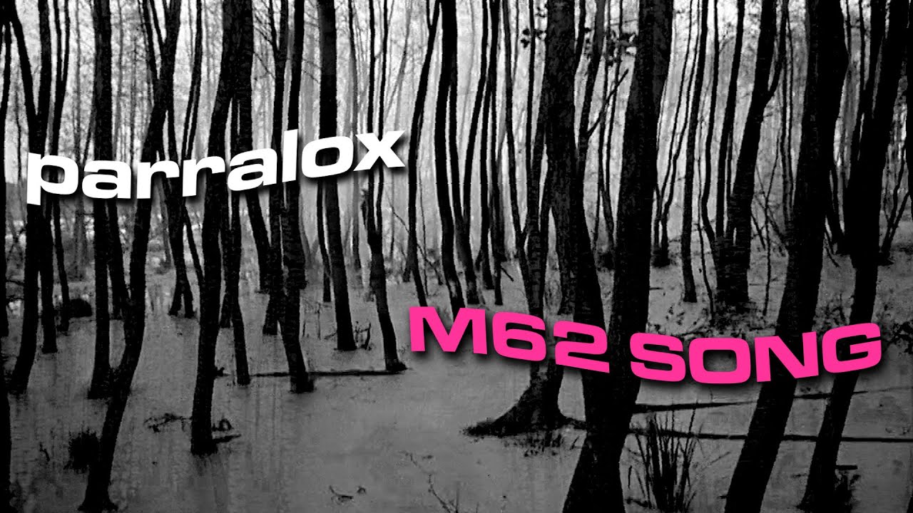Parralox - M62 Song (Music Video)