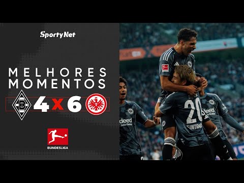 O JOGO MAIS BIZARRO DOS ÚLTIMOS TEMPOS! - M'onchengladbach 4 x 6 Frankfurt - Melhores Momentos