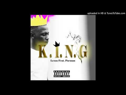 Lezza - K.I.N.G (Feat. Pacman) (Official Audio)