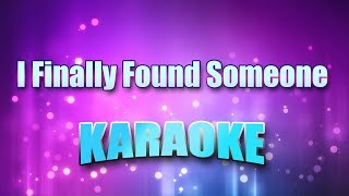 Streisand, Barbra &amp; Bryan Adams - I Finally Found Someone (Karaoke &amp; Lyrics)