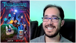 Trollhunters: Rise of the Titans Review and Ending Discussion *CONTAINS SPOILERS* Netflix Dreamworks video