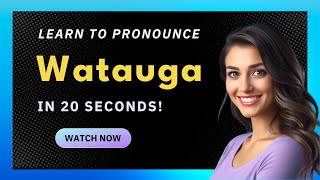 How to pronounce Watauga