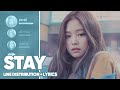 BLACKPINK STAY Line Distribution Lyrics Color Coded PATREON REQUESTED