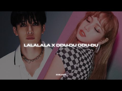 lalalala x ddu-du ddu-du by @evelkidz