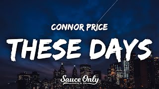 Connor Price - These Days (Lyrics)